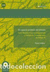 Libros: El espacio pol&iacute;tico del letrado. Juan Bautista Larrea, magistrado y jurista en la Monarqu&iacute;a de