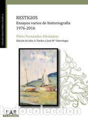 Libros: Restigios . Ensayos varios de historiograf&iacute;a, 1976-2016 - Fern&aacute;ndez Albaladejo, Pablo