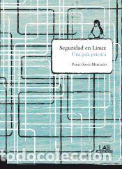 Libros: Seguridad en linux. Una pr&aacute;ctica guiada: Una pr&aacute;ctica guiada - Sanz Mercado, Pablo