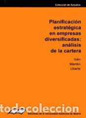 Libros: Planificaci&oacute;n estrat&eacute;gica en empresas diversificadas; an&aacute;lisis de la cartera - Marten, Iv&aacute;n