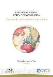 Libros: Reflexiones sobre educaci&oacute;n geogr&aacute;fica - UAM Ediciones
