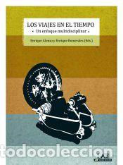 Libros: Los viajes en el tiempo - Alonso, E.; Romerales, E.