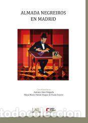 Libros: Almada Negreiros en Madrid - S&aacute;ez Delgado, Antonio