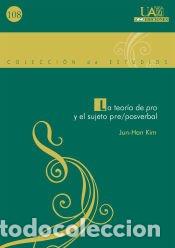 Libros: La teor&iacute;a de pro y el sujeto pre/postverbal - Kim, Jun-Han