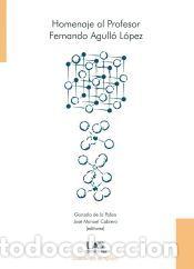 Libros: Homenaje al Profesor Fernando Agull&oacute; L&oacute;pez - De La Paliza, Gonzalo; Cabrera, Jos&eacute; Manuel (Eds.)