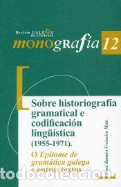 Libros: SOBRE HISTORIOGRAFIA MUNDIAL E CODIFICACION LING&Uuml;ISTICA (1955-1971) - Freixeiro Mato, Xos&eacute; Ram&oacute;n