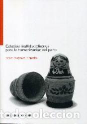 Libros: Estudios multidisciplinares para la humanizaci&oacute;n del parto - L&oacute;pez Villar, Cristina (coord.)