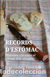 Libros: Records dest&ograve;mac: Hist&ograve;ries i receptes al voltants del aliments. Recull fet entre els anys 2000 i