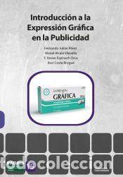Libros: Introducci&oacute;n a la Expresi&oacute;n Gr&aacute;fica en la Publicidad - Juli&aacute;n P&eacute;rez, Fernando; Alcal&agrave; Vilavella,