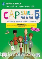 Libros: Cap sur... pas &agrave; pas 5 &Eacute;d. hybride Livre + Cahier