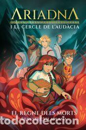 Libros: Ariadna i el Cercle de lAud&agrave;cia 2. El regne dels morts - Silvestre Vilaplana