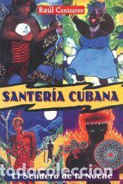 Libros: Santer&iacute;a cubana - Raul Canizares