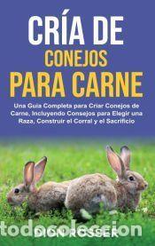 Libros: Cr&iacute;a de conejos para carne - Dion Rosser