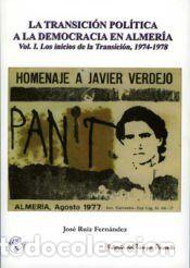 Libros: La transici&oacute;n pol&iacute;tica a la democracia en Almer&iacute;a. Vol. I. Los inicios de la Transici&oacute;n. 1974-1978