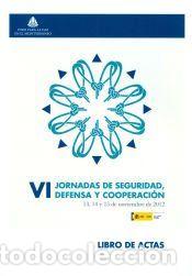 Libros: Actas de las VI Jornadas de Seguridad, Defensa y Cooperaci&oacute;n: Estrategia espa&ntilde;ola de seguridad y su