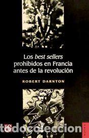 Libros: Los best sellers prohibidos en Francia antes de la revoluci&oacute;n - Robert&nbsp;Darnton
