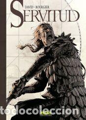 Libros: SERVITUD. EDICION INTEGRAL - ERIC BOURGIER; FABRICE DAVID