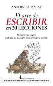 Libros: El arte de escribir en 20 lecciones - Albalat, Antoine
