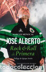 Libros: Jos&eacute; Alberto. Rock & Roll de Primera - Menocal Pareja, Marcos