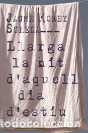 Libros: Llarga la nit d?aquell dia d?estiu - Morey Sureda, Jaume