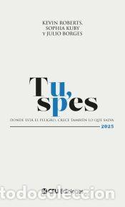Libros: Tu, spes. Donde est&aacute; el peligro, crece tambi&eacute;n lo que salva - Borges, Julio; Kuby, Sophia; Roberts,