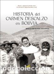 Libros: HISTORIA del CARMEN DESCALZO en BOLIVIA: BREVE PINCELADA HIST&Oacute;RICA - N