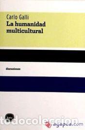 Libros: La humanidad multicultural - Galli, Carlo