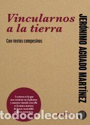 Libros: Vincularnos a la tierra - Aguado, Jer&oacute;nimo