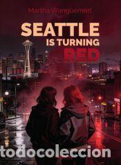 Libros: Seattle is Turning Red - Wang&uuml;emert, Martha