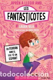 Libros: Aprendre a llegir amb les Fantasticotes 15. En Ferran amb el foc t&eacute; un espant - Vila, Laura