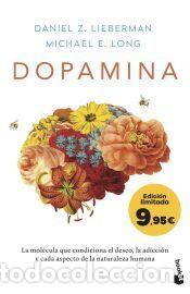 Libros: Dopamina - Long, Michael E.; Lieberman, Daniel Z.