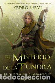 Libros: El misterio de la tundra: (El Sendero del Guardabosques, Libro 3) - Urvi, Pedro