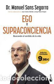 Libros: Ego y Supraconciencia - Clop&eacute;s, Josep Maria; Cebri&aacute;n, Juan Carlos; Dr. Manuel Sans Segarra