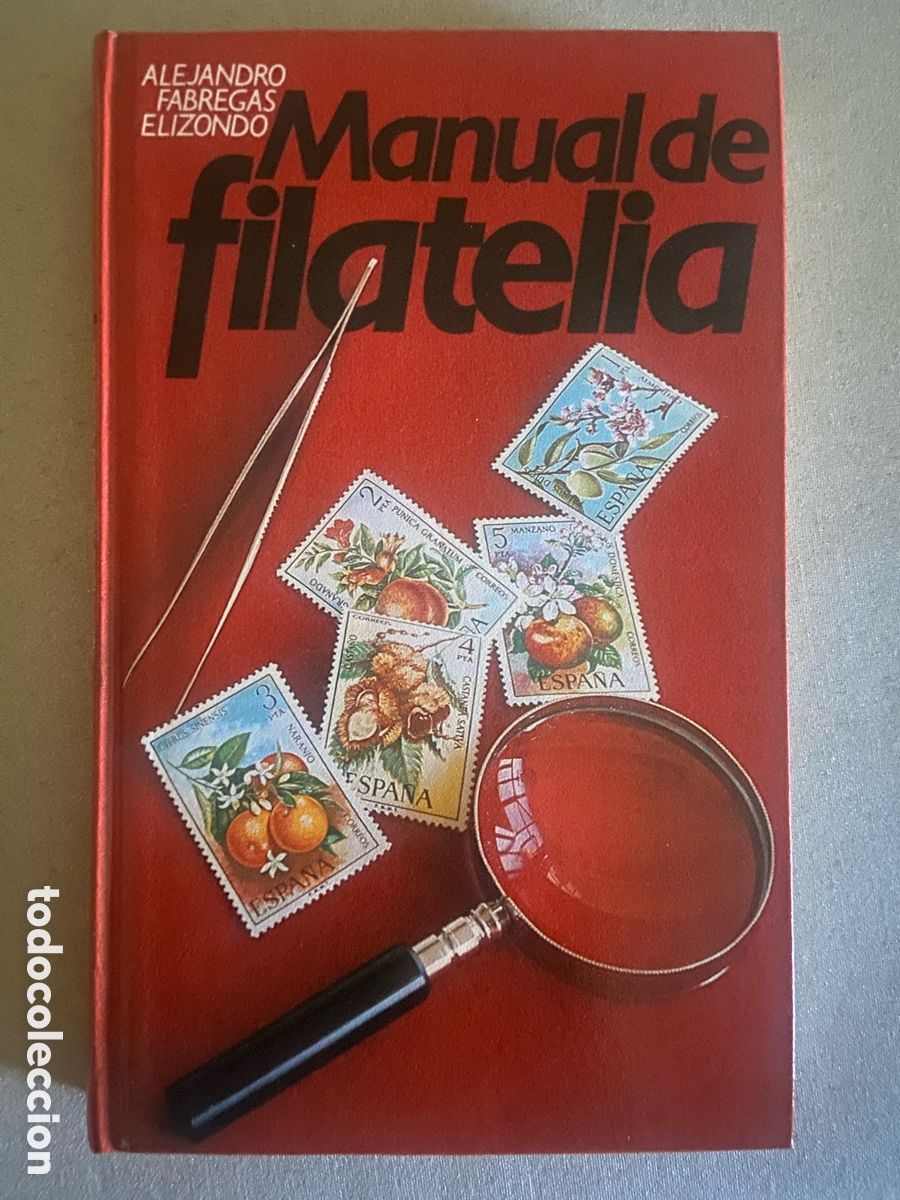 Libros: MANUAL DE FILATELIA. ALEJANDRO FABREGAS ELIZONDO