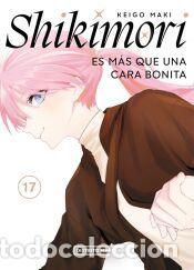 Libros: Shikimori es m&aacute;s que una cara bonita 17 (Sh&ocirc;nen) - Maki, Keigo