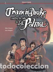 Libros: FRANCIS DRAKE CONTRA LA ISLA DE LA PALMA - HOLGADO,AITOR/VAZQUEZ,ALBER