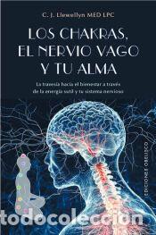 Libros: Los chakras, el nervio vago y tu alma: La traves&iacute;a hacia el bienestar a trav&eacute;s de la energ&iacute;a sutil