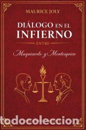 Libros: Di&aacute;logo en el infierno entre Maquiavelo y Montesquieu - Joly, Maurice