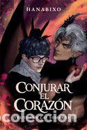 Libros: Conjurar El Coraz&oacute;n - Hanabixo