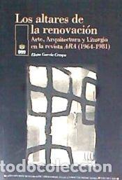 Libros: ALTARES DE LA RENOVACION, LOS - GARCIA CRESPO, ELENA