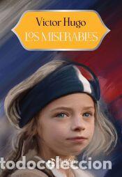 Libros: Los Miserables - Hugo, V&iacute;ctor