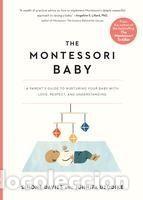 Libros: The Montessori Baby: A Parents Guide to Nurturing Your Baby with Love, Respect, and Understanding