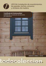 Libros: Instalaci&oacute;n de revestimientos de paredes, techos, armarios y similares de madera. MAMS0108 -