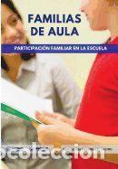 Libros: Familias de Aula: Participaci&oacute;n familiar en la Escuela - Maldonado Castro, Inmaculada