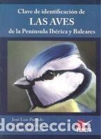 Libros: Calve de identificaci&oacute;n de lass aves de la Pen&iacute;nsula Ib&eacute;rica y Baleares - Parrado Romero, Jos&eacute;