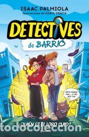 Libros: Detectives de barrio 1 - &iquest;Qui&eacute;n es el loro Culo? - Palmiola, Isaac