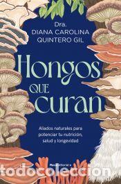 Libros: Hongos que curan - Quintero, Diana