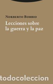 Libros: LECCIONES SOBRE LA GUERA Y LA PAZ - BOBBIO, NORBERTO