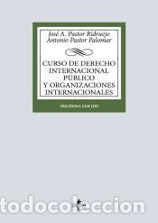 Libros: Curso de Derecho Internacional P&uacute;blico y de Organizaciones Internacionales - Pastor Palomar,