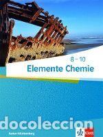 Libros: Elemente Chemie 8-10. Sch&uuml;lerbuch. Ausgabe Baden-W&uuml;rttemberg ab 2017